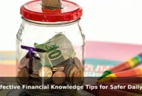 Effective Financial Knowledge Tips for Safer Daily Use