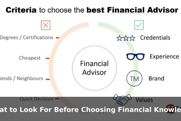 What to Look For Before Choosing Financial Knowledge